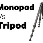 Tripods vs. Monopods: Which One Should You Use?